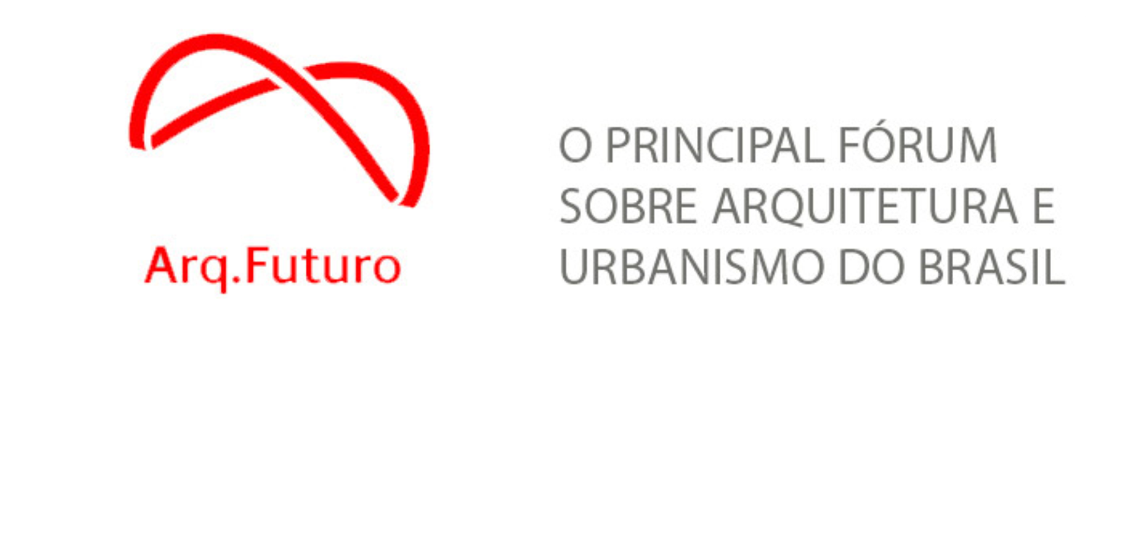 Arq.Futuro Fórum Sobre Arquitetura e Urbanismo no Brasil