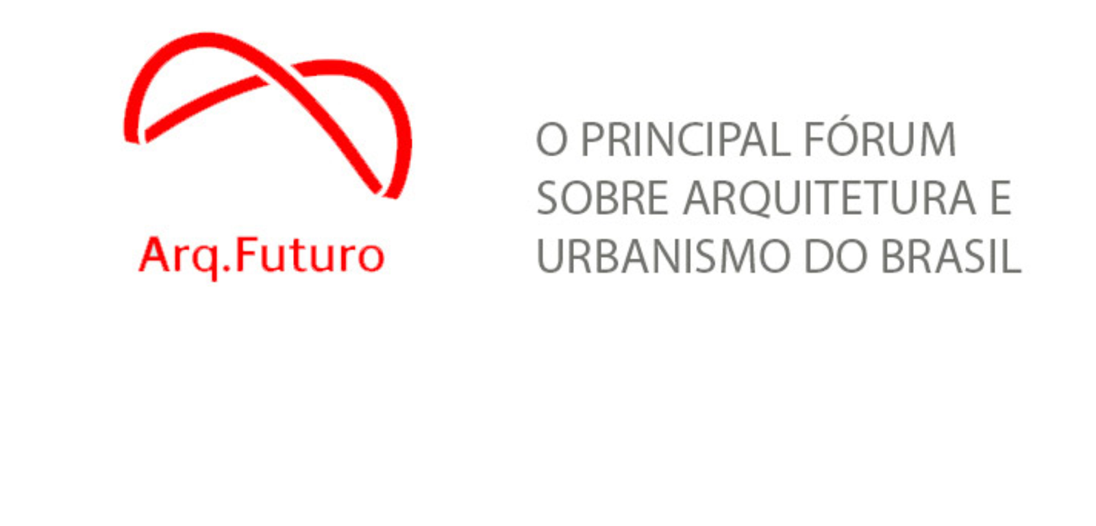 Arq.Futuro Fórum Sobre Arquitetura e Urbanismo no Brasil