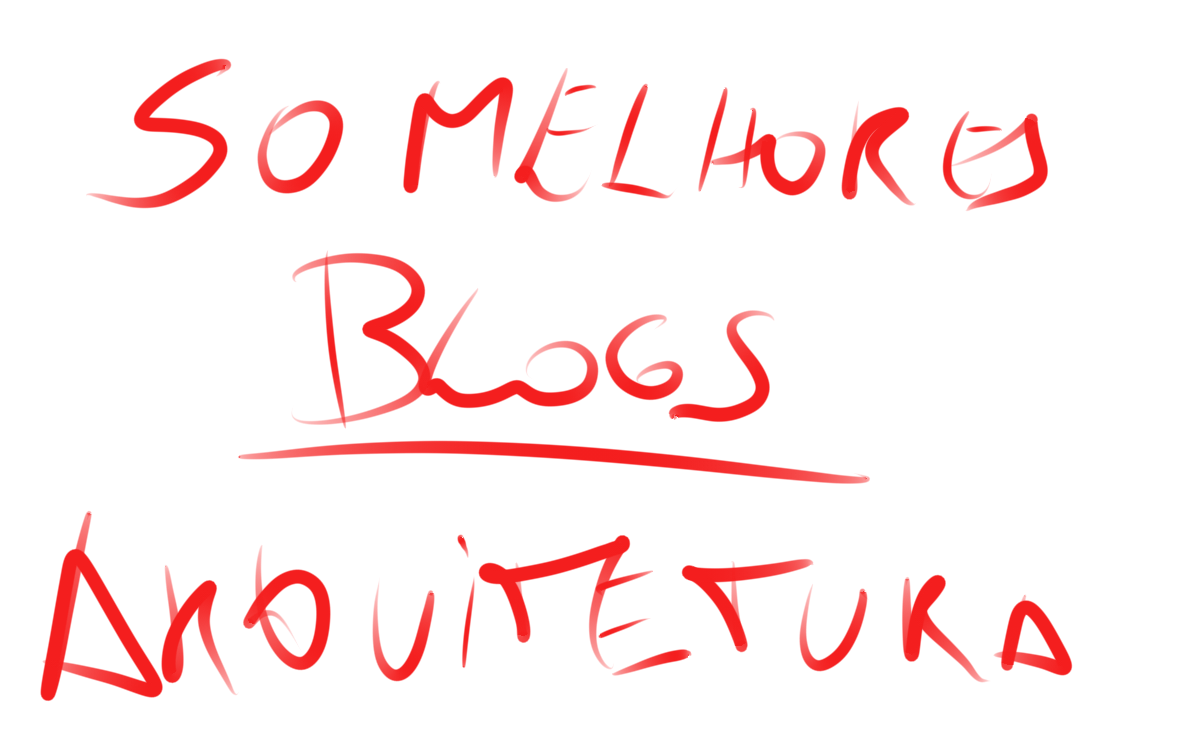 Estudantes de Arquitetura - 50 Melhores Blogs de Arquitetura